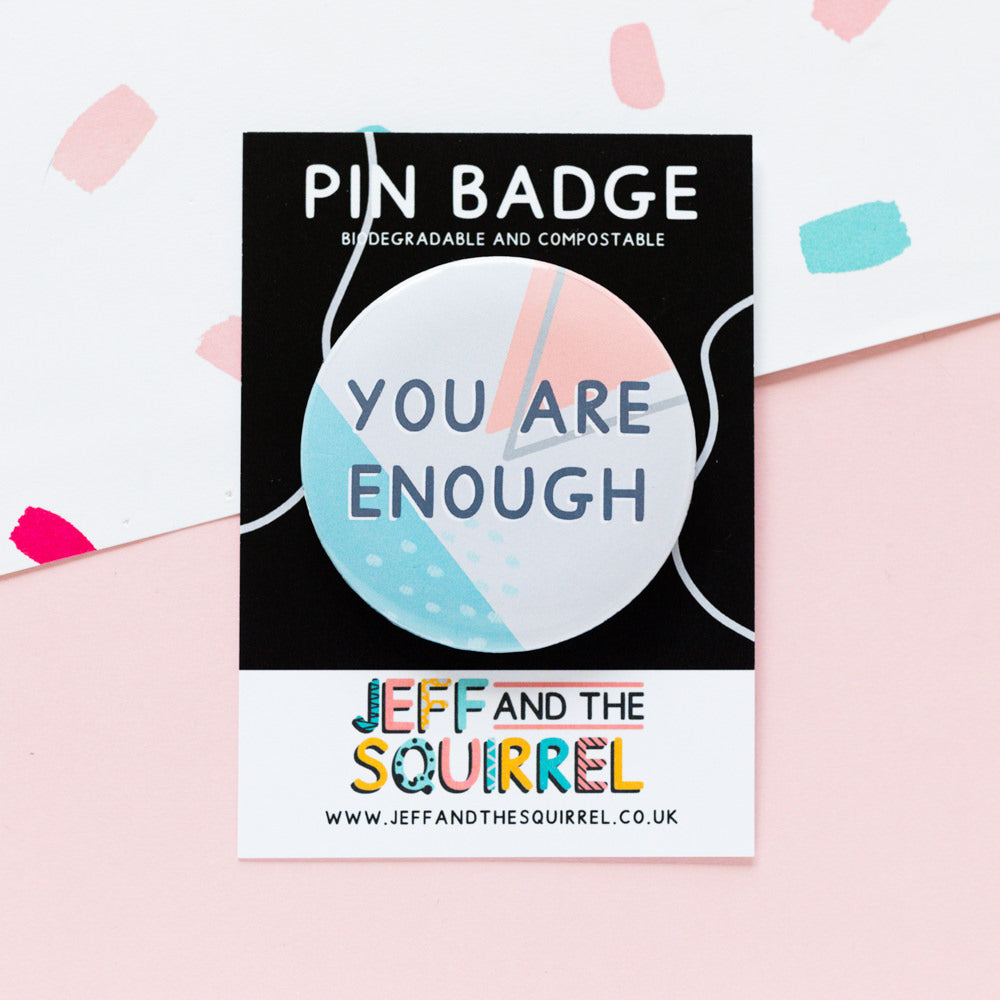 You Are Enough Badge