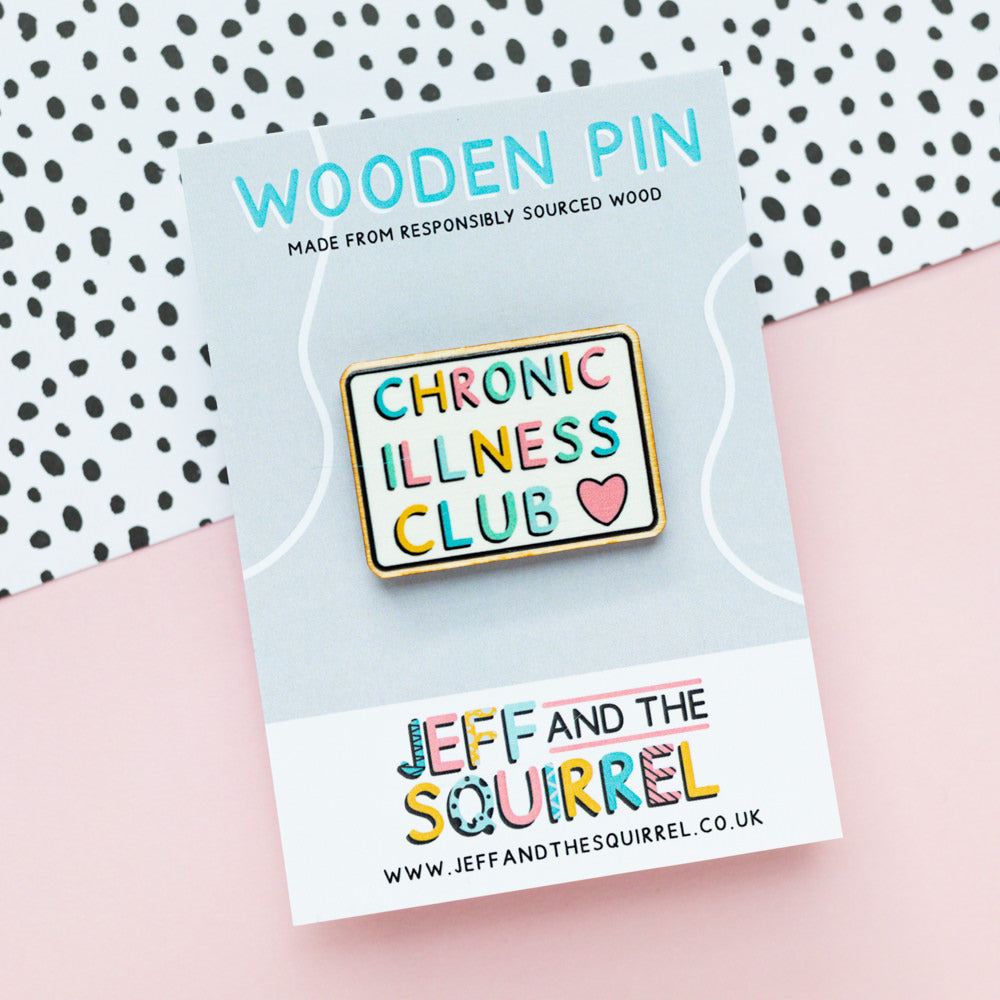 Chronic Illness Club Wooden Pin Badge