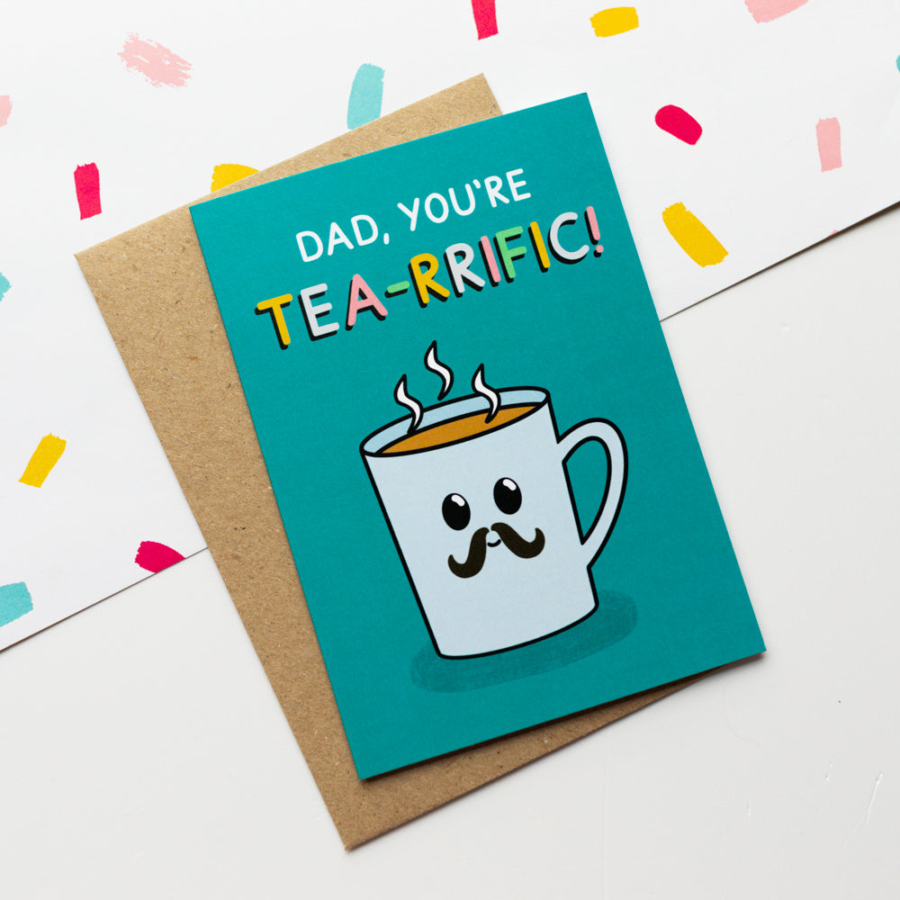 Dad You're Tea-rrific Card