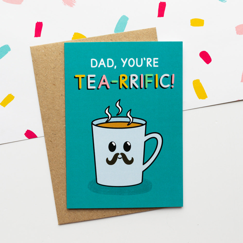 Dad You're Tea-rrific Card