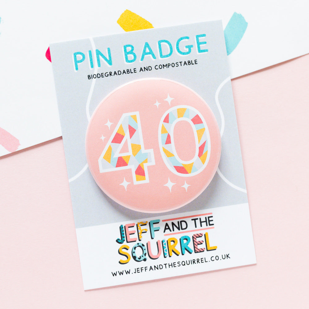 40th Birthday Badge