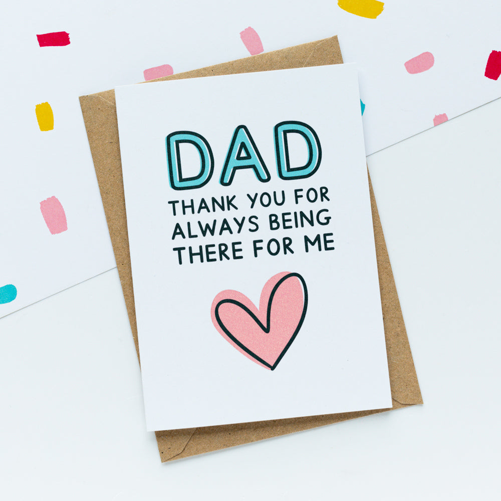 Dad Thank You There For Me Card