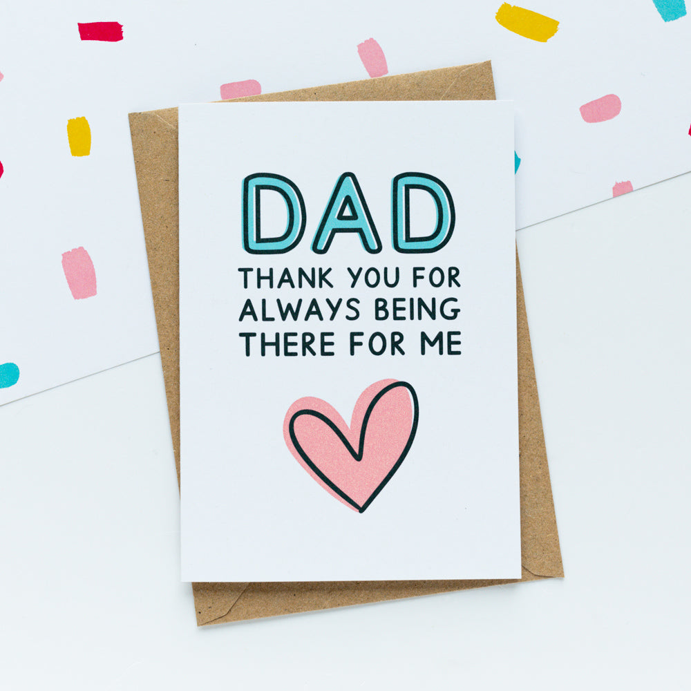 Dad Thank You There For Me Card
