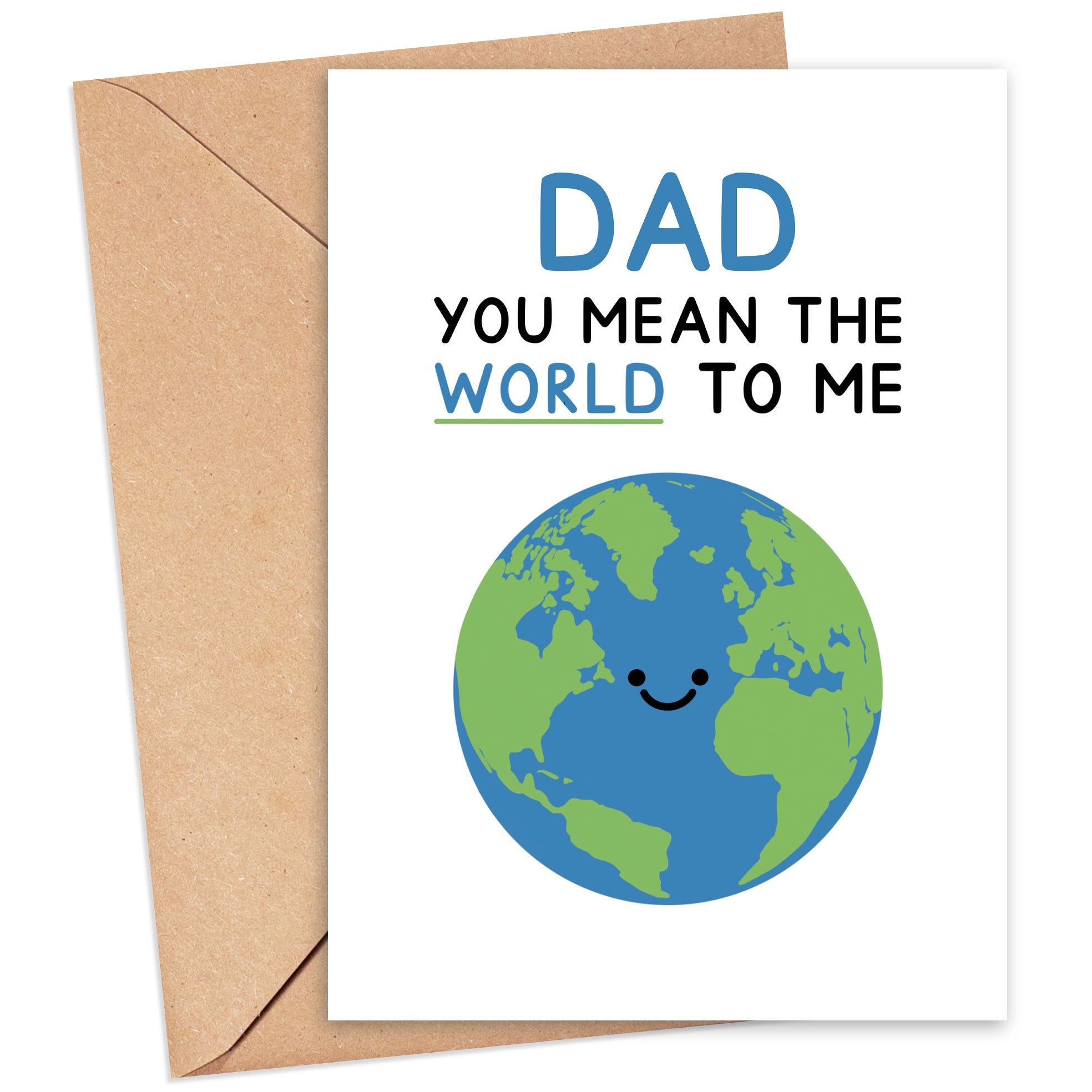 Dad You Mean The World To Me Card