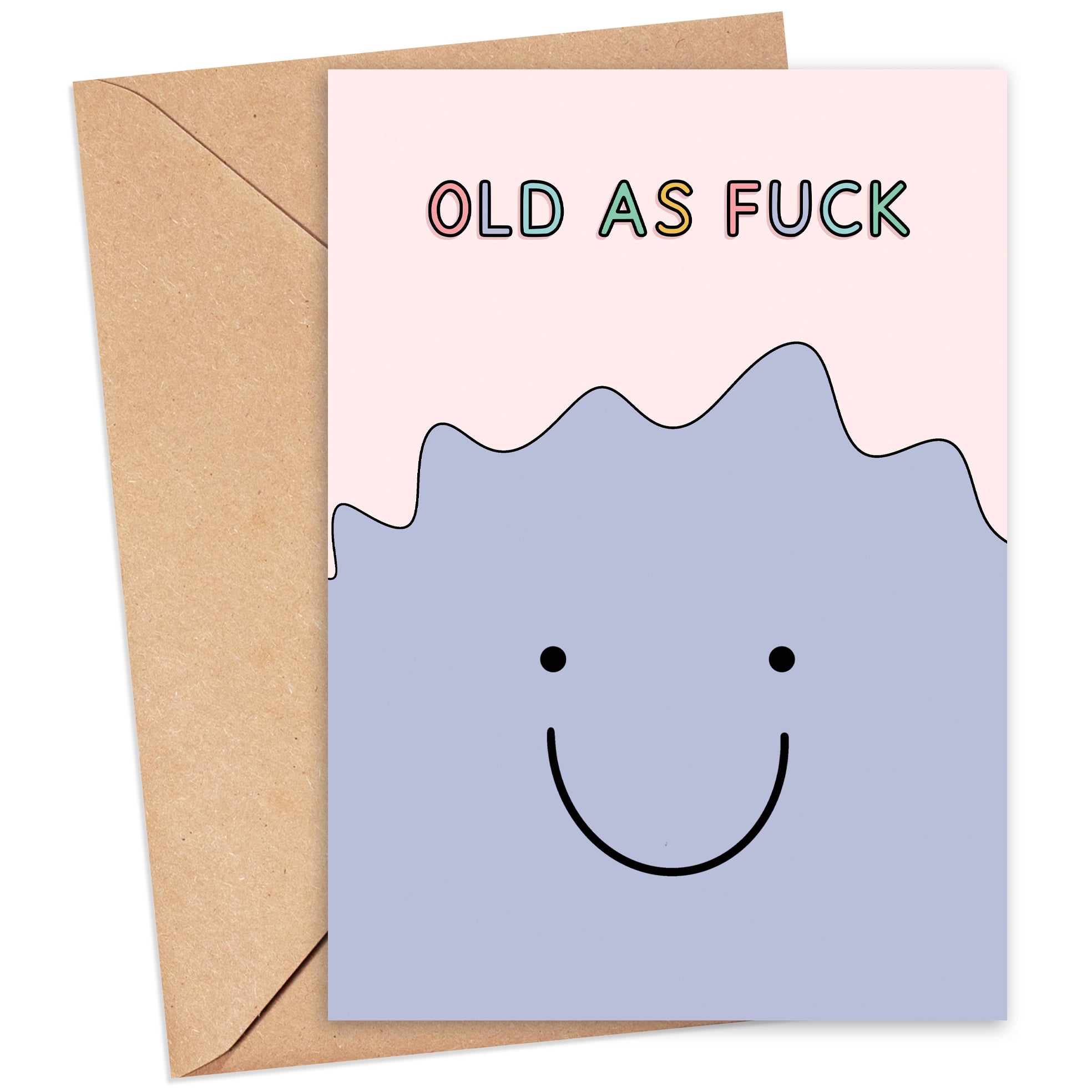 Old As Fuck Birthday Card
