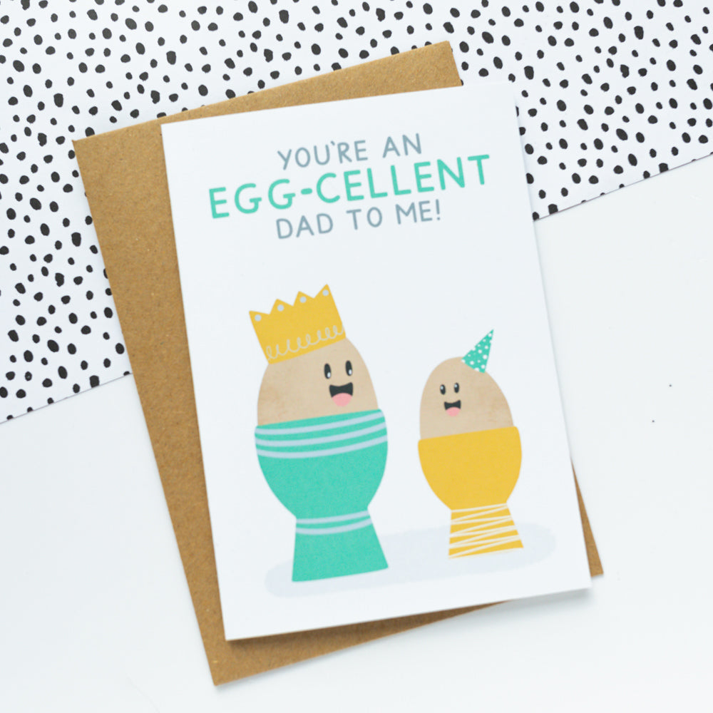 Eggcellent Dad Card